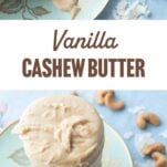 cashew butter in jars next to whole cashews and a vanilla bean, text overlay