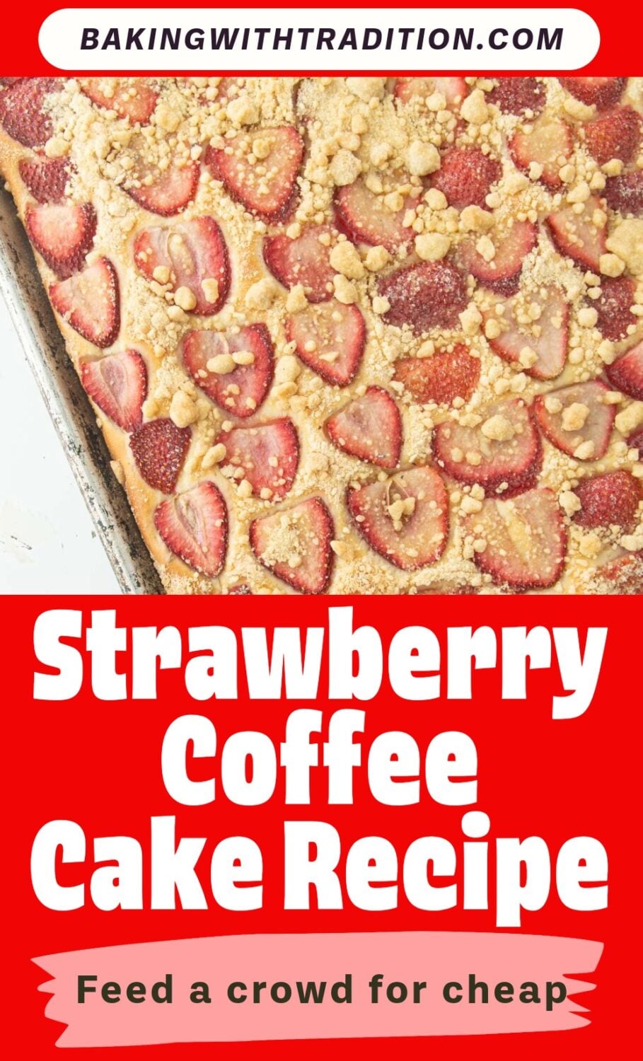 strawberry coffee cake in pan, topped with streusel, text overlay