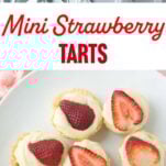 pressing shortbread crusts into mini tart pan, mini strawberry tarts topped with vanilla pastry cream and strawberry slices on plate, text overlay