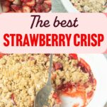 sprinkling berries with streusel, strawberry crisp before baking, dish of baked strawberry crisp in pan, text overlay