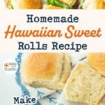 hawaiian sweet rolls made into sandwiches, closeup of split homemade hawaiian sweet rolls, text overlay