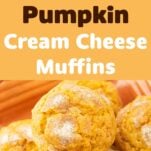 pumpkin muffin with cream cheese filling cut open on plate, stack of pumpkin cheesecake muffins on plate with cinnamon sugar topping, text overlay