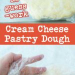 round of cream cheese pie dough with a container of cream cheese, pressing dough together with plastic wrap, text overlay