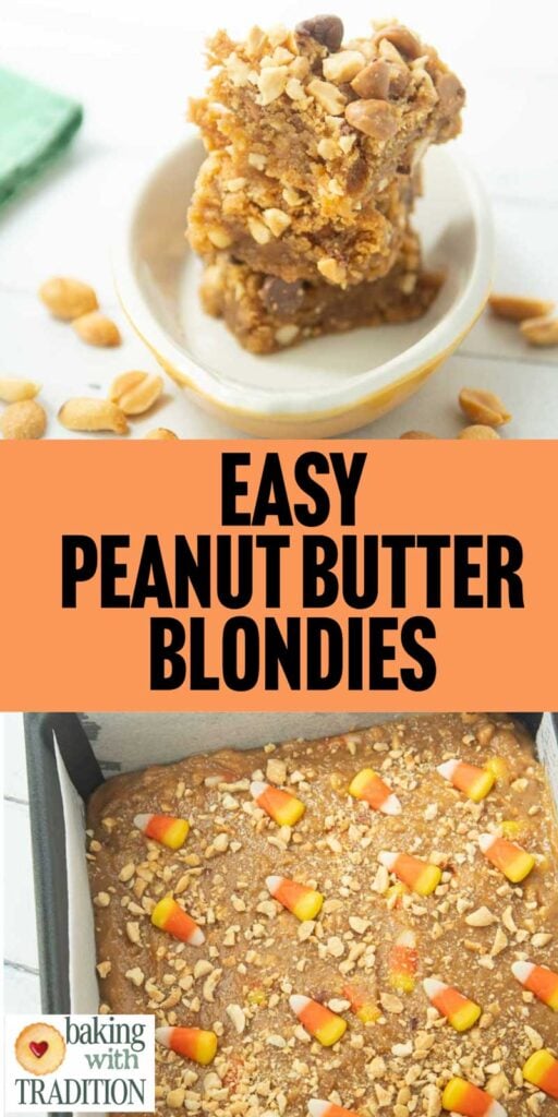 peanut butter blondies stacked in dish with whole peanuts and pan of peanut butter blondies with candy corn and text overlay