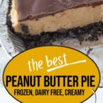 peanut butter pie closeup with slices cut from it, peanut butter pie slice on pie server, text overlay