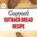 loaves of outback bread on board with butter, pieces of homemade outback bread cut, text overlay