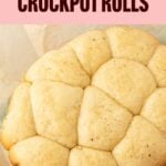 crockpot dinner rolls, text overlay
