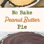 spreading peanut butter pie filling in crust, peanut butter pie with slices cut from it, text overlay