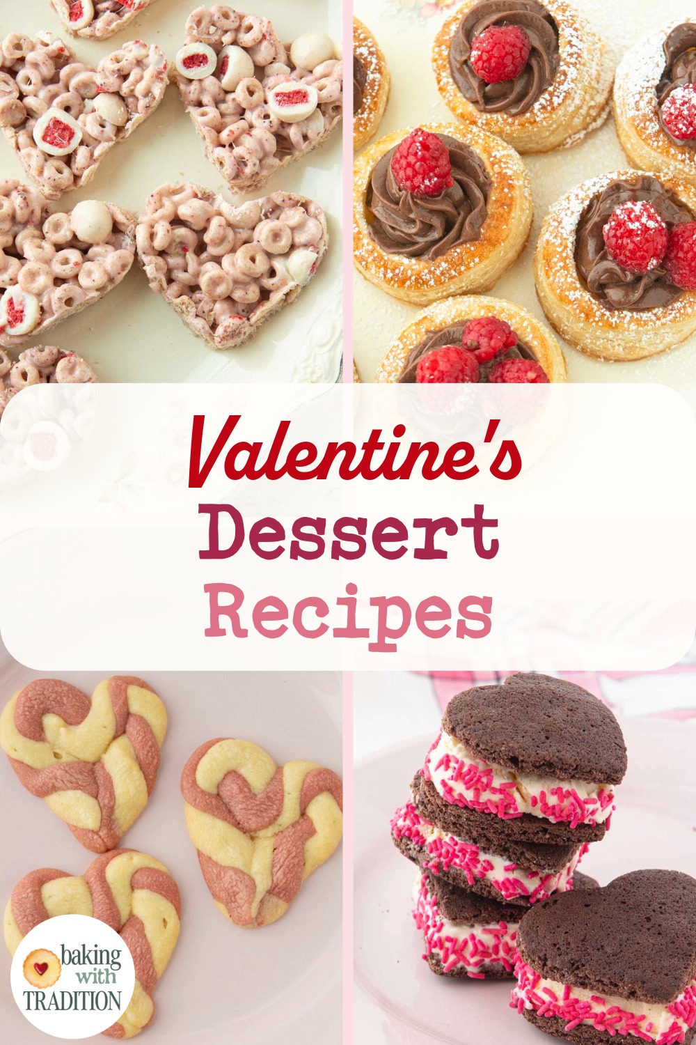 vanilla heart twist cookies, chocolate heart ice cream sandwiches, raspberry chocolate tarts, strawberry cereal treats, text overlay