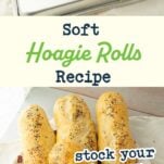 hoagie roll made into deli sandwich, basket of hoagie buns, text overlay