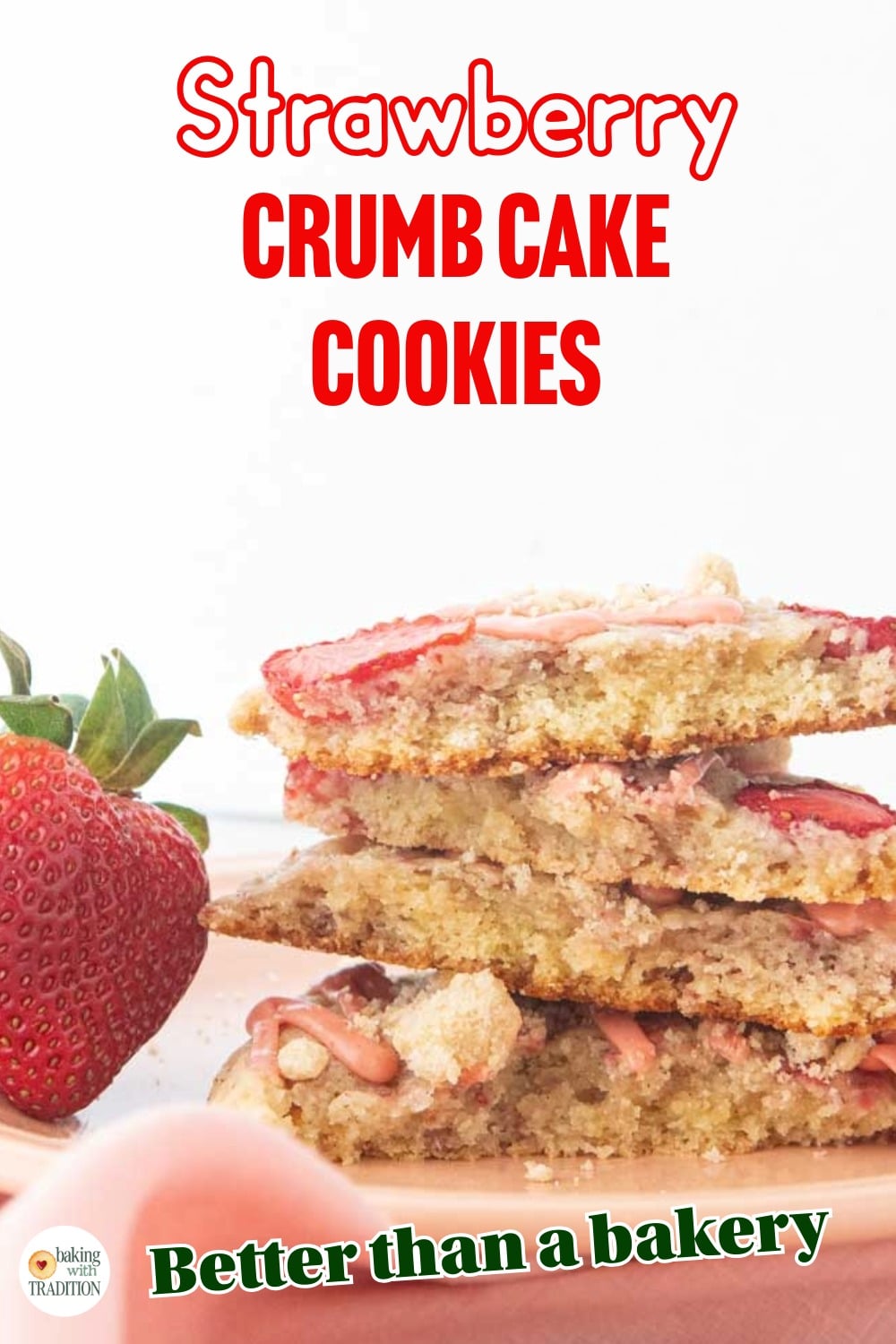 cross-section stack of strawberry crumb cake cookies next to strawberry, text overlay
