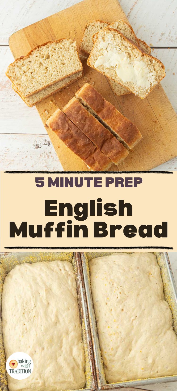 slices of English muffin bread on board, bread batter in pans ready to bake, text overlay

