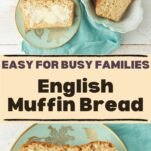 slices of English muffin bread on green plate and oblong dish, buttered English muffin bread closeup on green plate, text overlay