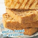 griddled slices of Texas toast in stack, text overlay