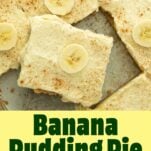 closeup of slice of banana pudding pie on sheet tray of banana pudding pie, text overlay