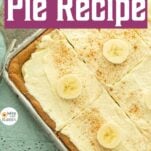 sheet tray closeup of slices of banana pudding pie, text overlay