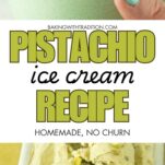 hand holding mug of pistachio ice cream, closeup of pistachio ice cream in loaf pan with chopped pistachios, text overlay