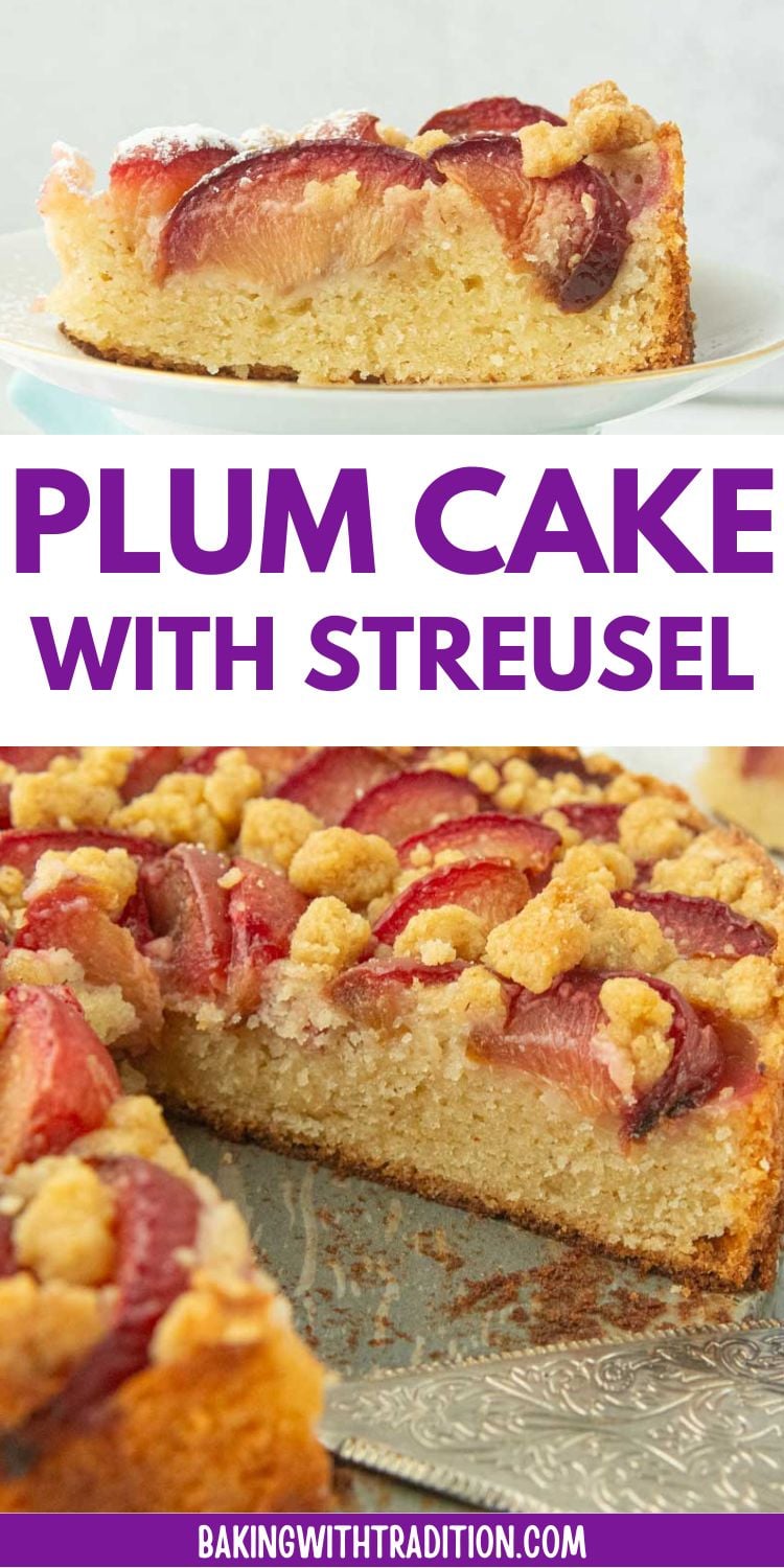 Pin graphic featuring a slice of plum cake on top and a whole sliced plum streusel cake below, with purple text reading "Plum Cake with Streusel."